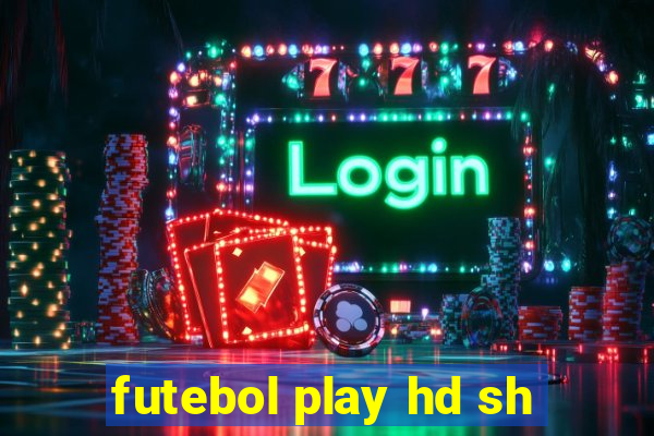 futebol play hd sh